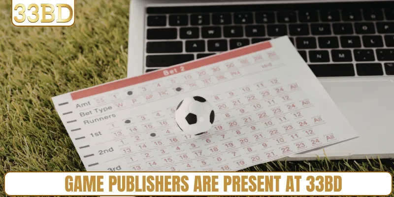 Game publishers are present at 33BD