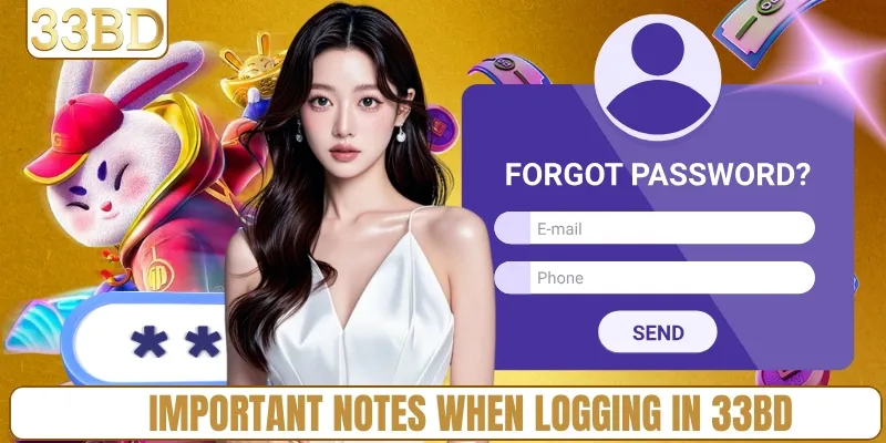 Important notes when logging in 33BD