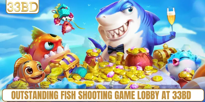 Outstanding fish shooting game lobby at 33BD